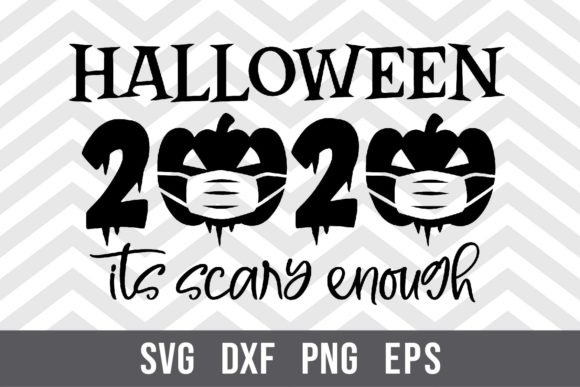 Download Halloween 2020 Its Scary Enough SVG - Halloween 2020 Collection